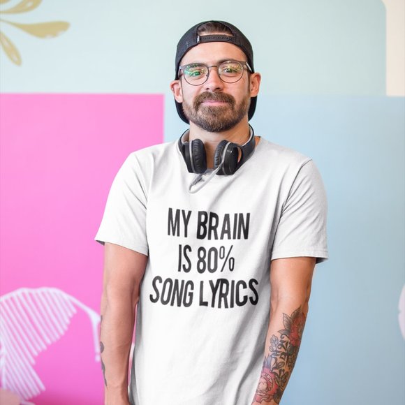 My Brain Is 80% Song Lyrics T-Shirt - Picture 3 of 4